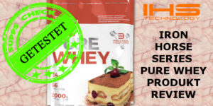 PRODUKT REVIEW IRON HORSE SERIES PURE WHEY